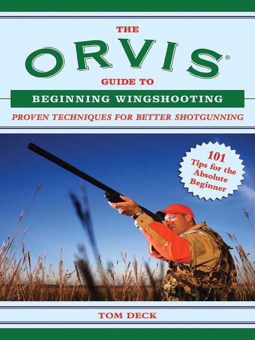 Title details for The Orvis Guide to Beginning Wingshooting: Proven Techniques for Better Shotgunning by Tom Deck - Available